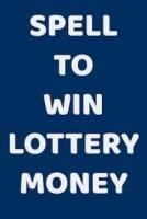 +256780601819 BEST LOTTERY SPELLS CASTER TO WIN MILLIONS OF MONEY