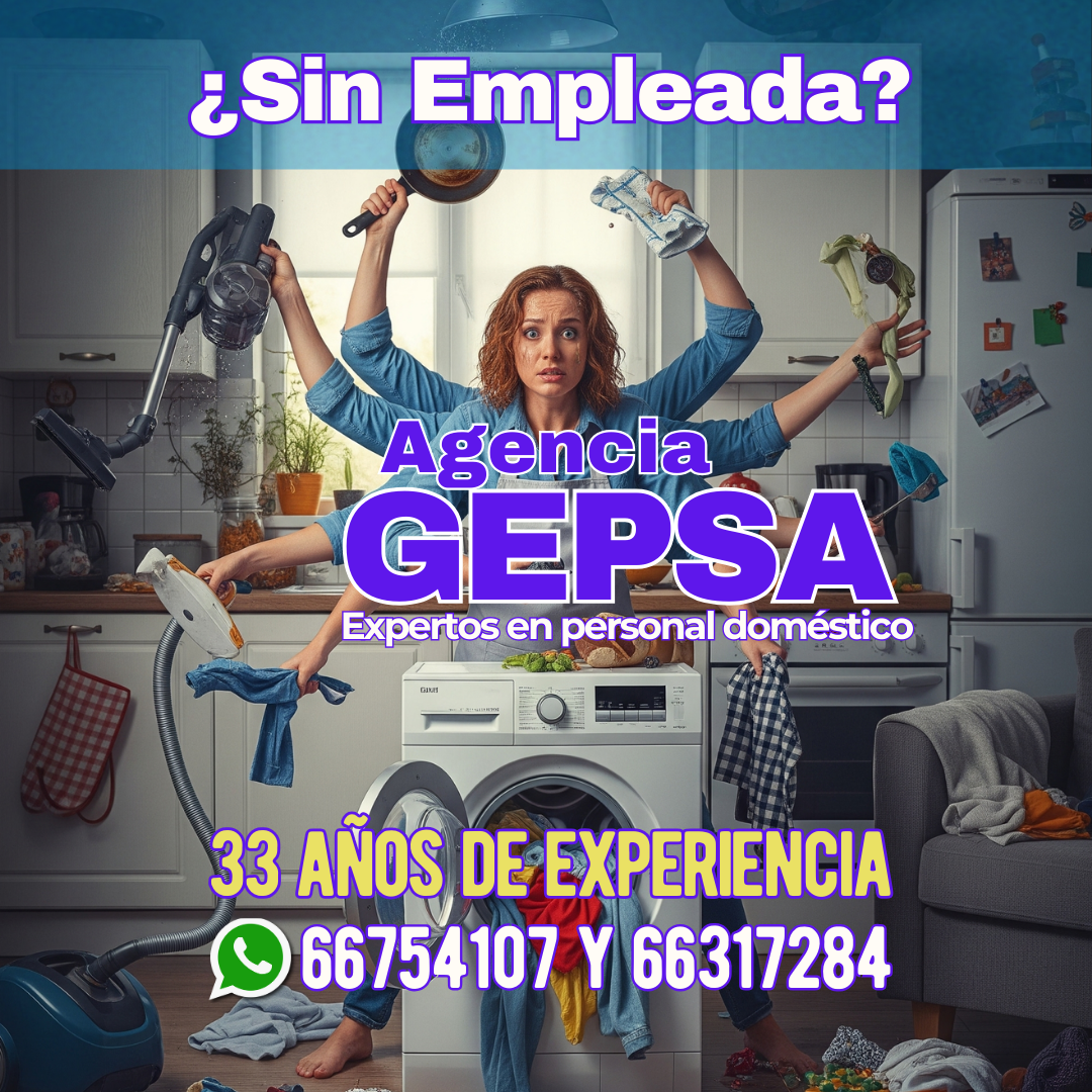 ¿Sin Empleada Doméstica? Agencia GEPSA, 33 años