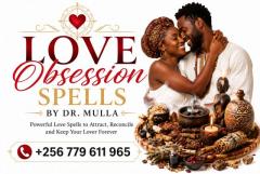 Authentic Obsession Love Spells Performed by Dr Mulla | WhatsApp +256 779 611 965